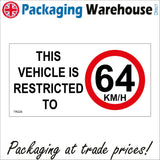 TR229 This Vehicle Is Restricted To 64 Km/H Sign with Circle 64
