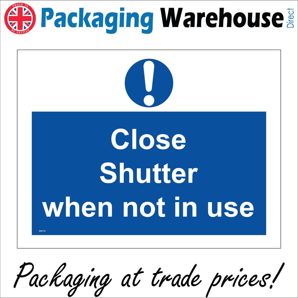 Close Shutter When Not In Use Sign with Circle Exclamation Mark – PWDirect