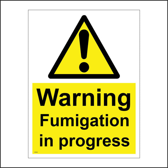 WS649 Warning Fumigation In Progress Sign with Triangle Exclamation Mark