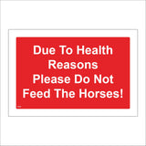 TR353 Due To Health Reasons Please Do Not Feed The Horses Sign