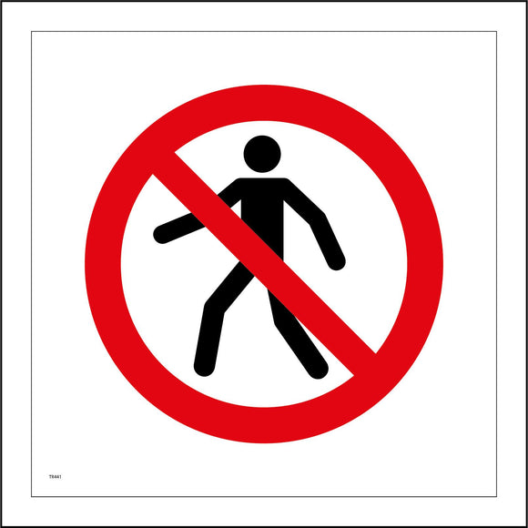 TR441 No Pedestrians Sign with Circle Person Diagonal Line