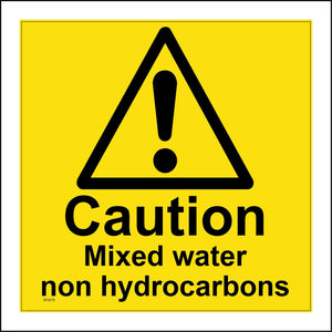 WS878 Caution Mixed Water Non Hydrocarbons Sign with Triangle Exclamation Mark