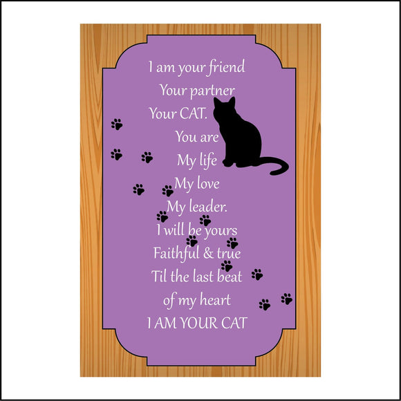 IN210 I am Your Friend Your Cat Love Leader Companion Pet Family Inspire Gift