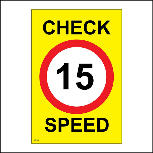 TR015 Check Speed 15 Miles Per Hour Sign with Circle