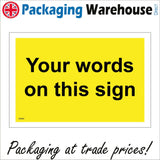 CM380 Your Words On This Sign Black Yellow Poem Personalise Text