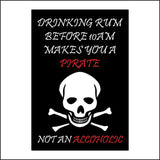 HU244 Drinking Rum Before 10am Makes You A Pirate Not An Alcoholic Sign with Skull Crossbones