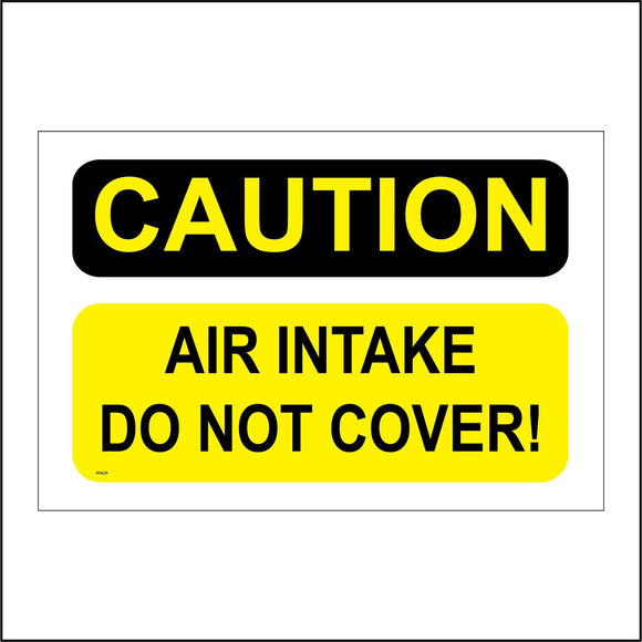 WS628 Caution Air Intake Do Not Cover Sign