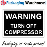 WS717 Warning Turn Off Compressor Sign with Square