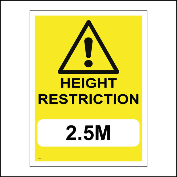 WS857 Height Restriction 2.5M Sign with Triangle Exclamation Mark