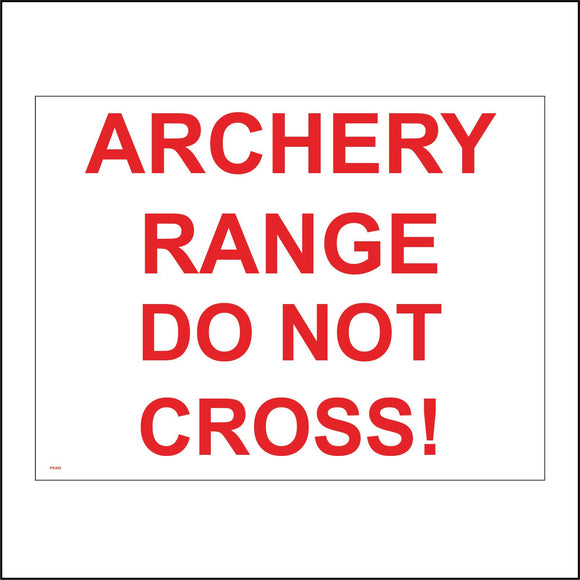 PR480 Archery Range Do Not Cross White Red