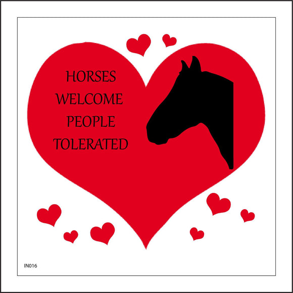 IN016 Horses Welcome People Tolerated Sign with Heart Horse