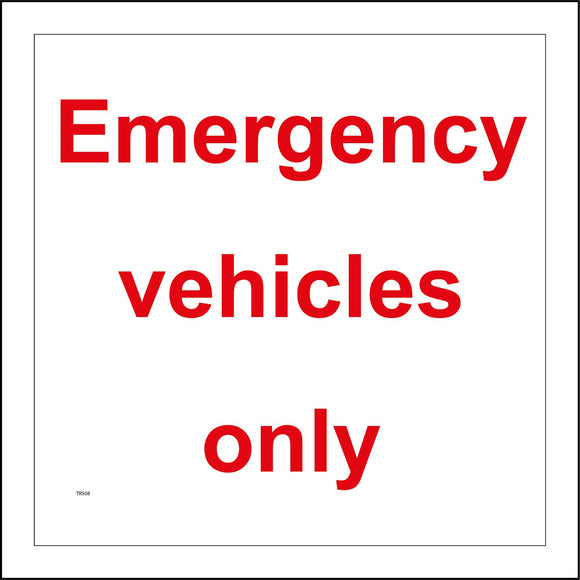 TR508 Emergency Vehicles Only Parking Safety