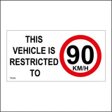 TR282 This Vehicle Is Restricted To 90KM/H Sign with Circle 90KM/H