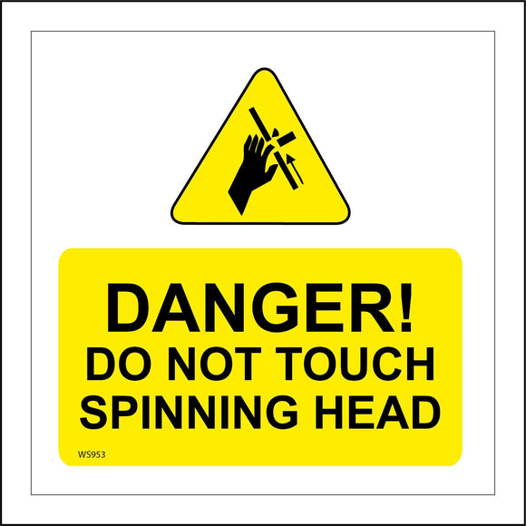 WS953 Danger Do Not Touch Spinning Head Sign with Hand Machine