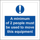 MA420 A Minimum Of 2 People Must Be Used To Move This Equipment Sign with Circle Exclamation Mark
