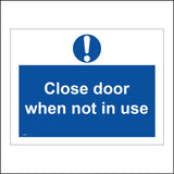 MA734 Close Door When Not In Use Sign with Circle Exclamation Mark