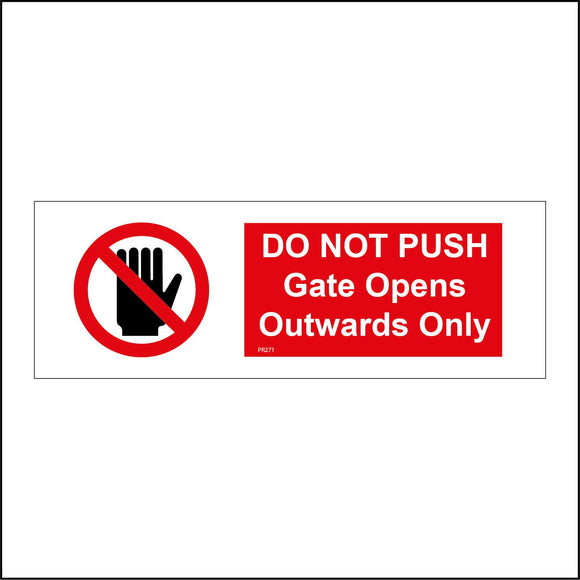 PR271 Do Not Push Gate Opens Outwards Only Sign with Circle Hand