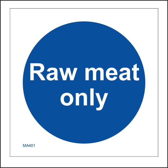 MA401 Raw Meat Only Sign