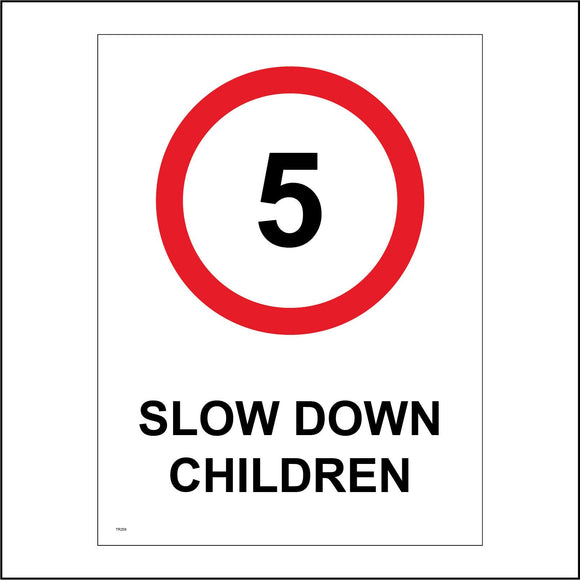TR208 Slow Down Children Sign with Circle