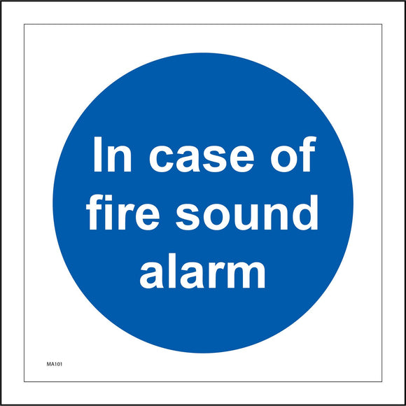MA101 In Case Of Fire Sound Alarm Sign