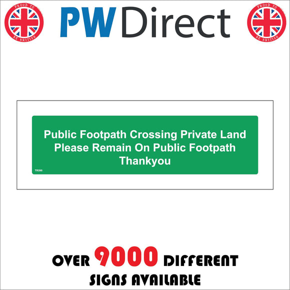 TR395 Public Footpath Crossing Private Land Please Remain On Public Footpath Thank You  Sign