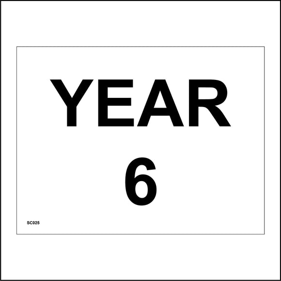 SC025 Year 6 Six Black White Wall Door Plaque Guide Area