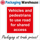 TR445 Vehicles And Pedestrians To Use This Road For Shared Access Sign