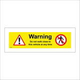 PR338 Warning Do Not Walk Close To This Vehicle At Any Time Sign with Triangle Exclamation Mark Circle Pedestrian