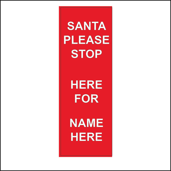 CM163 Santa Please Stop Here For Name Here Sign