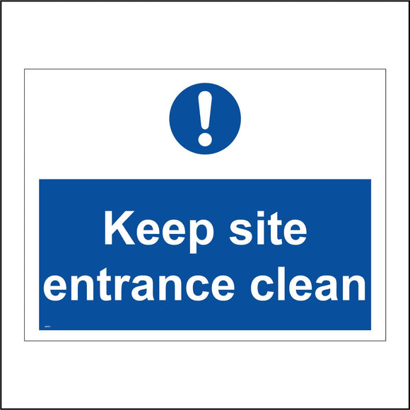 MA373 Keep Site Entrance Clean Sign with Circle Exclamation Mark