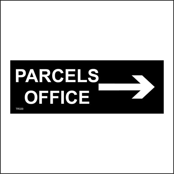 TR320 Parcels Office Right Arrow Sign with Right Arrow