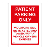 VE082 Patient Parking Only Violators Will Be Ticketed And Towed Away At Vehicle Owners Expense Sign