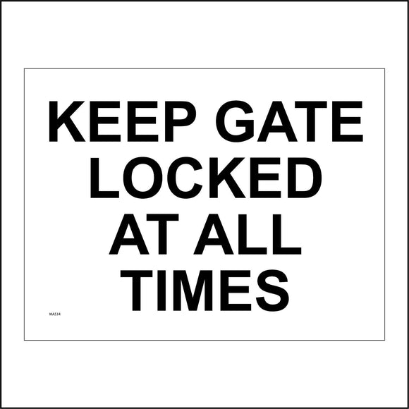 MA534 Keep Gate Locked At All Times Sign