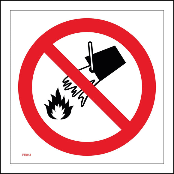 PR044 Do Not Extinguish With Water Sign with Circle Bucket Of Water Pouring On Fire