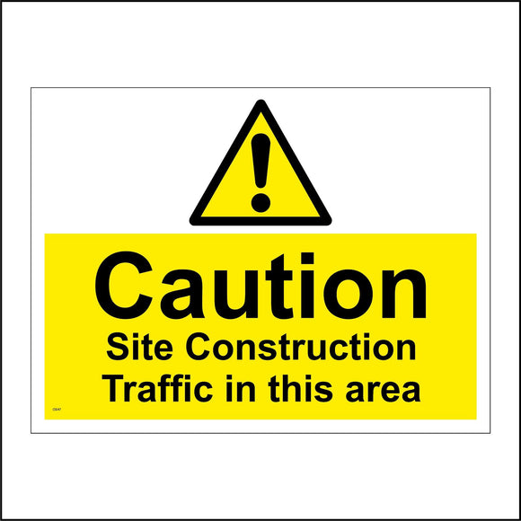 CS547 Caution Site Construction Traffic In This Area Hazard Vehicles