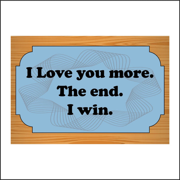 HU281 I Love You More The End Win Sign with Swirls