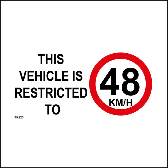 TR225 This Vehicle Is Restricted To 48 Km/H Sign with Circle 48