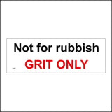 TR487 Not For Rubbish Grit Only Salt Spreading