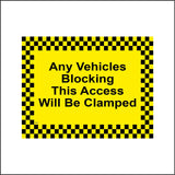 SE068 Any Vehicles Blocking This Access Will Be Clamped Sign