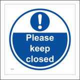 MA382 Please Keep Closed Sign with Circle Exclamation Mark