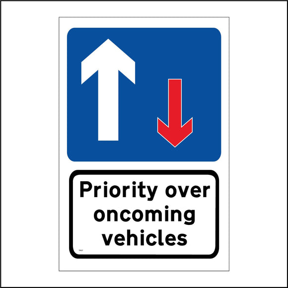 TR237 Priority Over Oncoming Vehicles Sign with Arrows