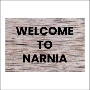 CM203 Welcome To Narnia Sign