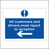 MA403 All Customers And Drivers Must Report To Reception Left Arrow Sign with Circle Exclamation Mark Arrow