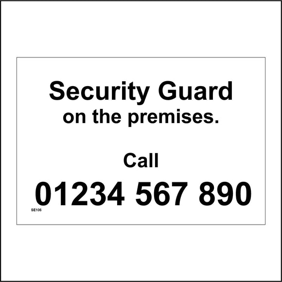 SE106 Security Guard On The Premises Call Your Telephone Number