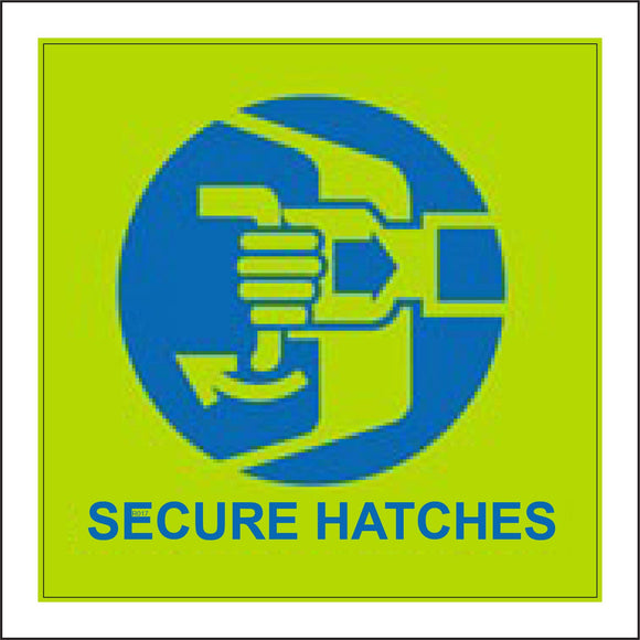 MR017 Secure Hatches Sign with Arrow Hand Handle