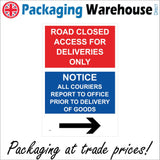 CS562 Road Closed Notice Right Arrow No Entry Direction Goods Post