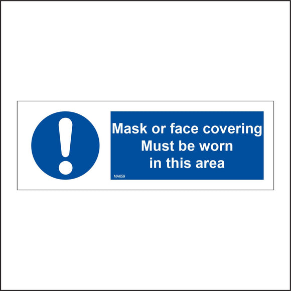 MA659 Mask Or Face Covering Must Be Worn In This Area Sign with Exclamation Mark