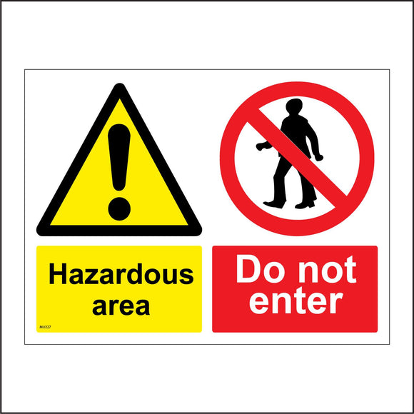 MU227 Hazardous Area Do Not Enter Sign with Exclamation Mark Person