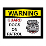 SE011 Warning Guard Dogs On Patrol Sign with Dog