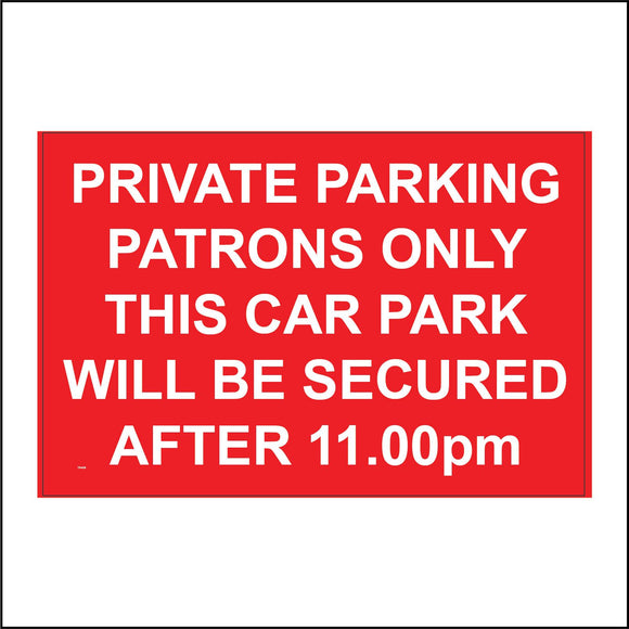 TR428 Private Parking Patrons Only This Car Park Will Be Secured After 11pm Sign
